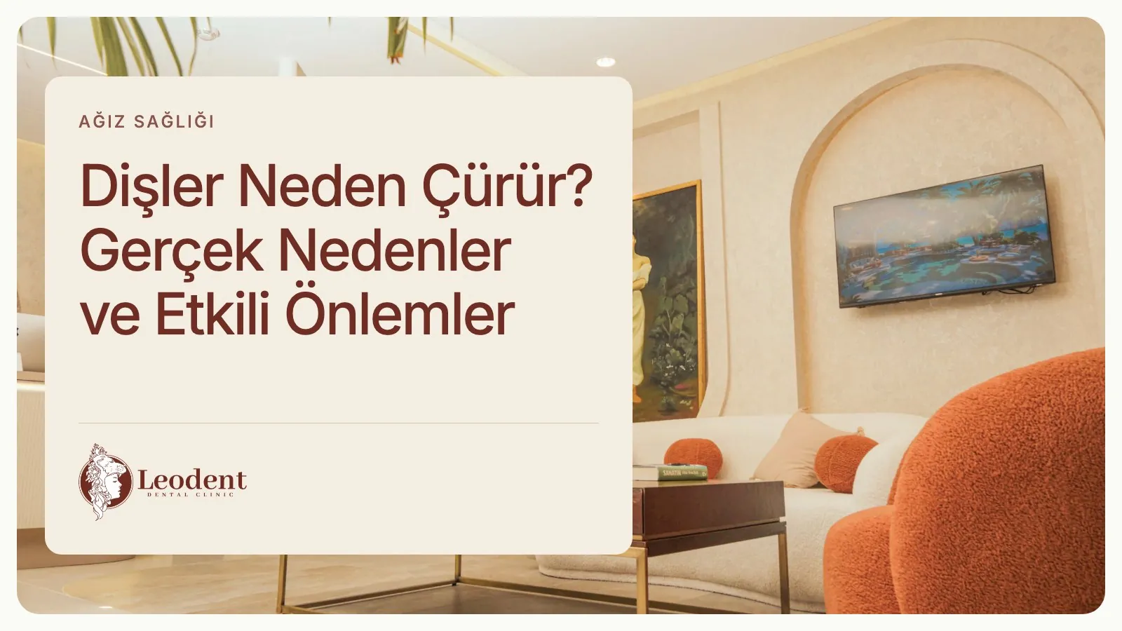 Dişler Neden Çürür? Riskler ve Koruyucu Bakım