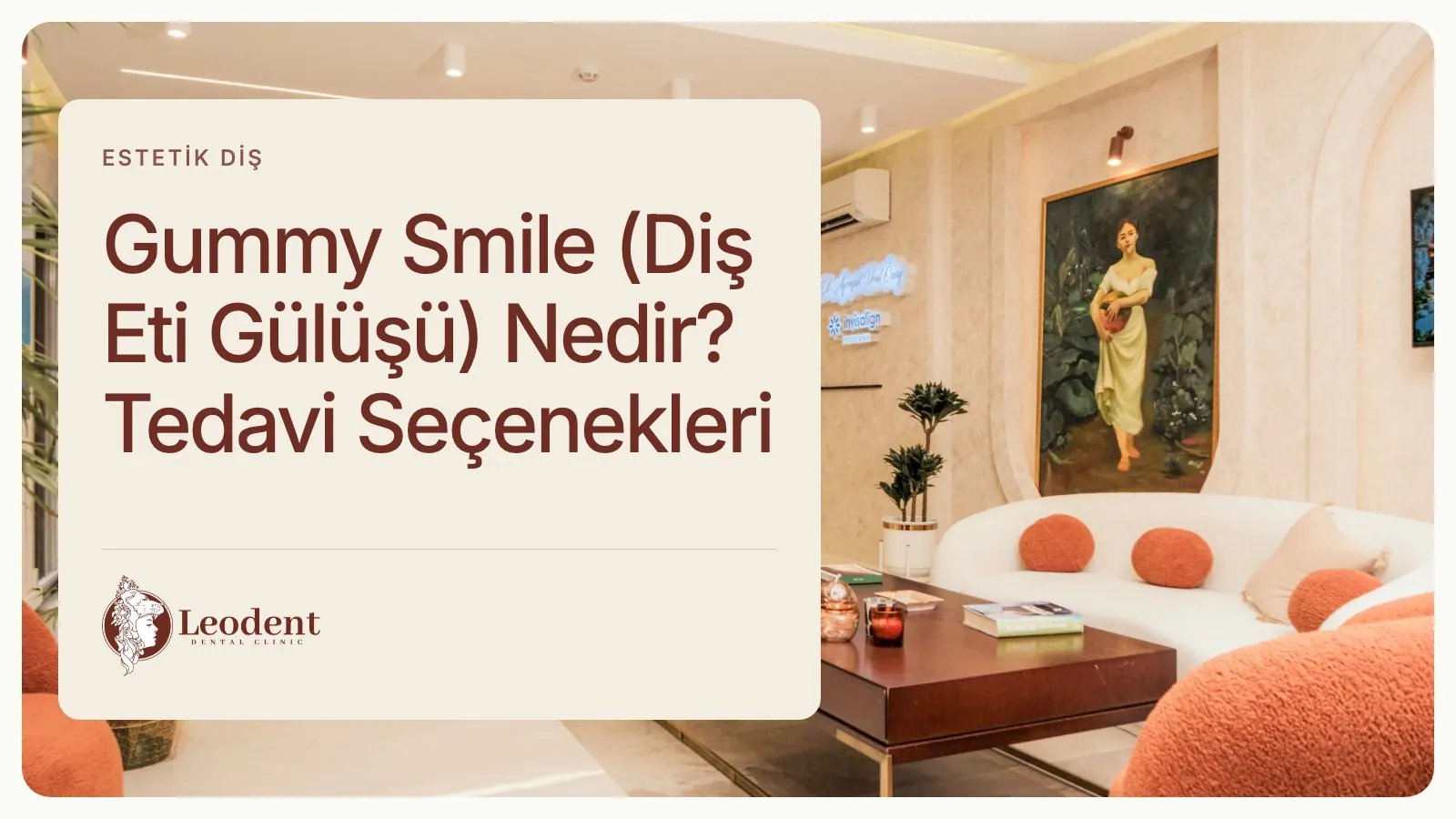 Gummy Smile: Diş Eti Görünümü ve Seçenekler
