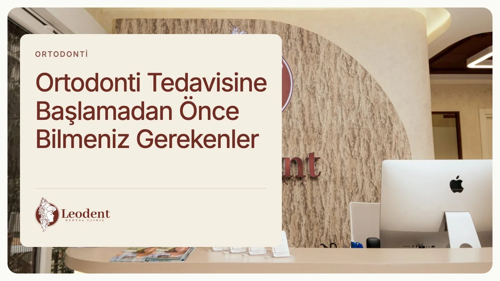 Ortodontiye Başlamadan Önce: Hazırlık ve Sorular